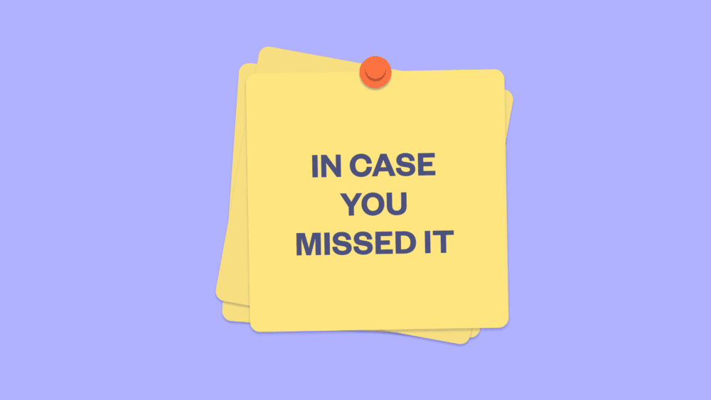 In Case You Missed It